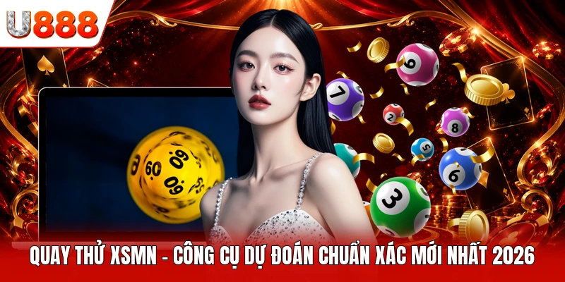 quay thử XSMN